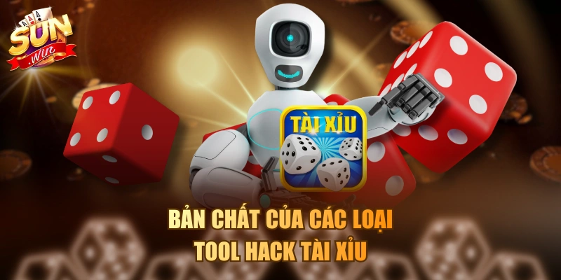 Sự Thật Về Tool Hack Tài Xỉu Và Những Cái Bẫy Tinh Vi Bản chất của các loại tool hack tài xỉu