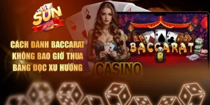 Cách Đánh Baccarat Không Bao Giờ Thua Bằng Đọc Xu Hướng Cách đánh baccarat không bao giờ thua