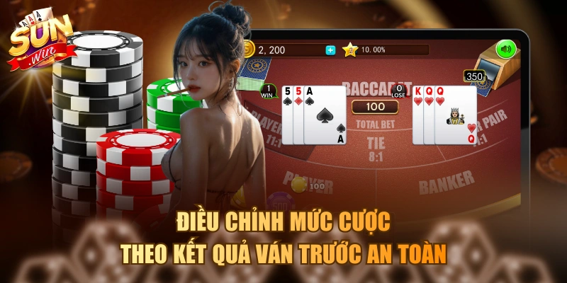 Cách Đánh Baccarat Không Bao Giờ Thua Bằng Đọc Xu Hướng Điều chỉnh mức cược theo kết quả ván trước an toàn