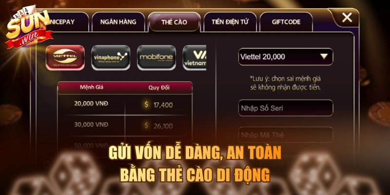 Nạp Tiền Sunwin Siêu Tốc Với Phương Thức Linh Hoạt, Tiện Lợi Gửi vốn dễ dàng, an toàn bằng thẻ cào di động